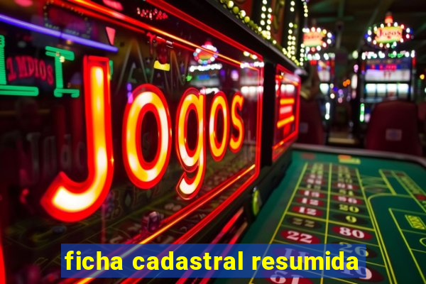 ficha cadastral resumida
