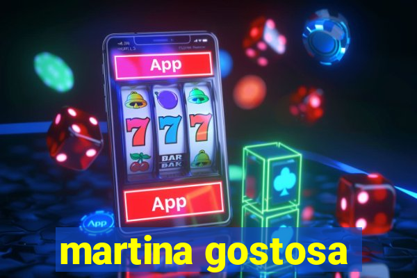 martina gostosa