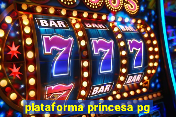 plataforma princesa pg