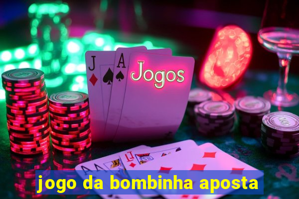jogo da bombinha aposta