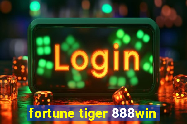 fortune tiger 888win
