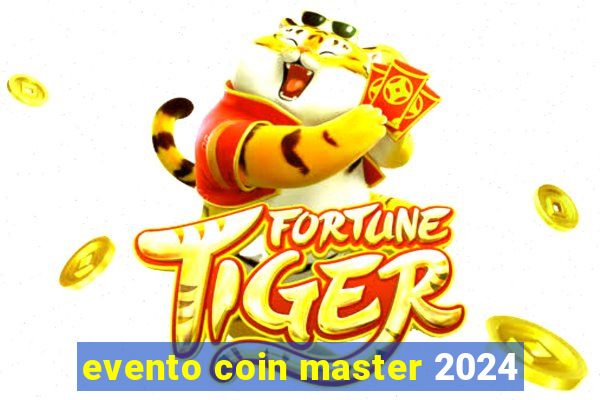 evento coin master 2024