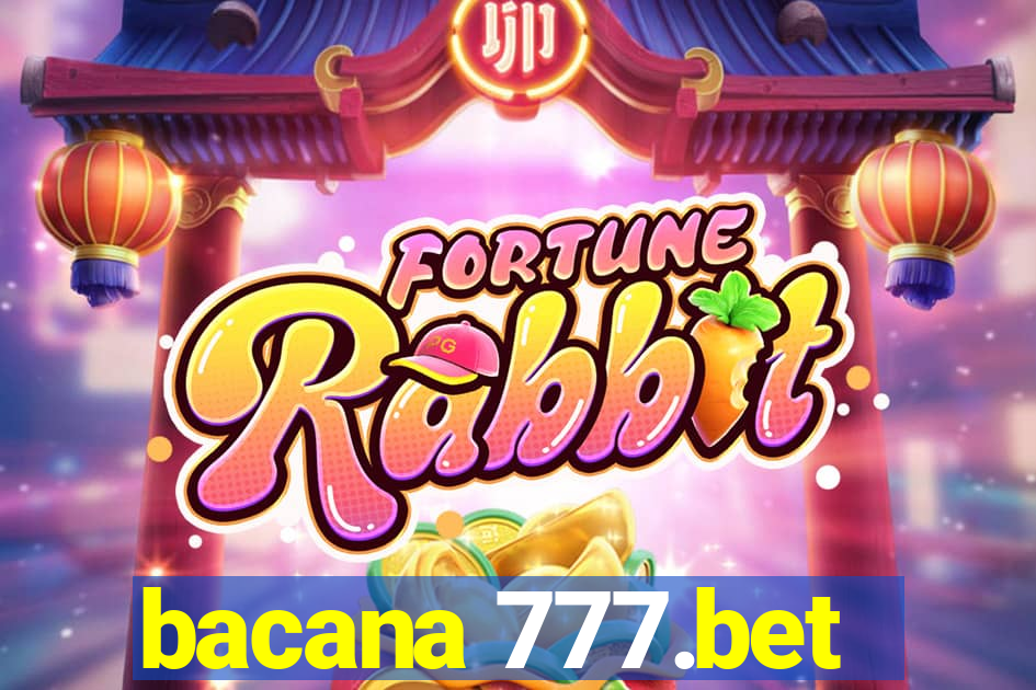 bacana 777.bet