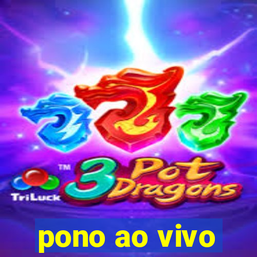 pono ao vivo