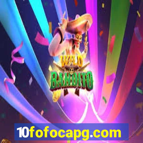 10fofocapg.com