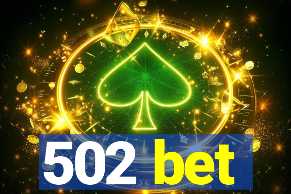 502 bet