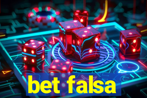 bet falsa