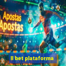 ll bet plataforma