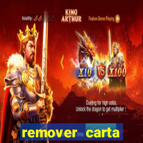remover carta history reborn