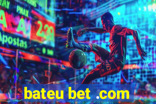 bateu bet .com