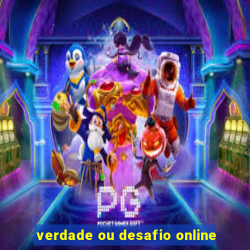 verdade ou desafio online