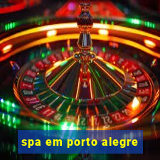 spa em porto alegre
