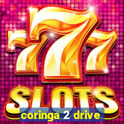 coringa 2 drive