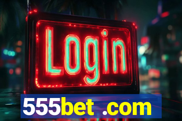 555bet .com