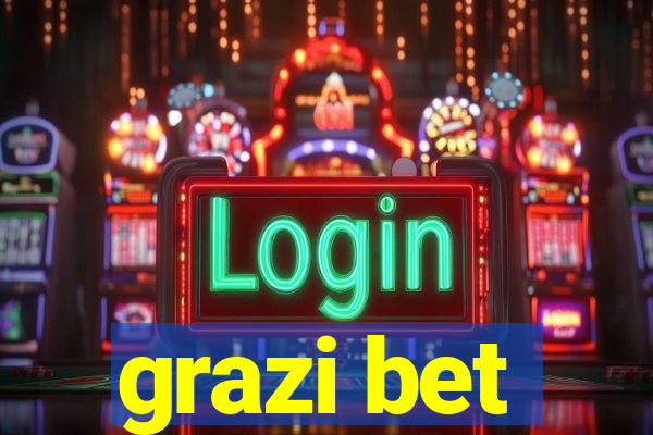grazi bet