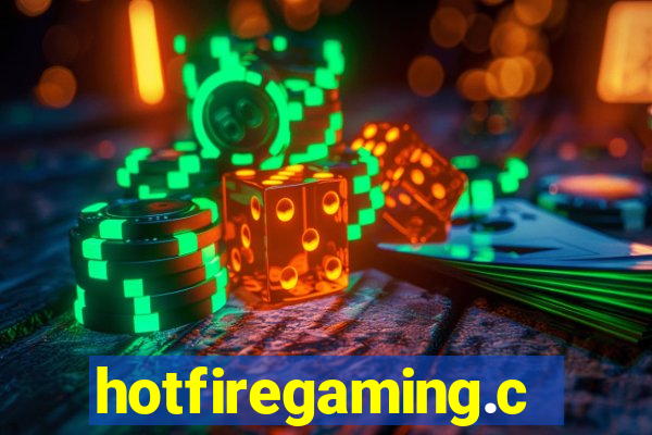 hotfiregaming.com