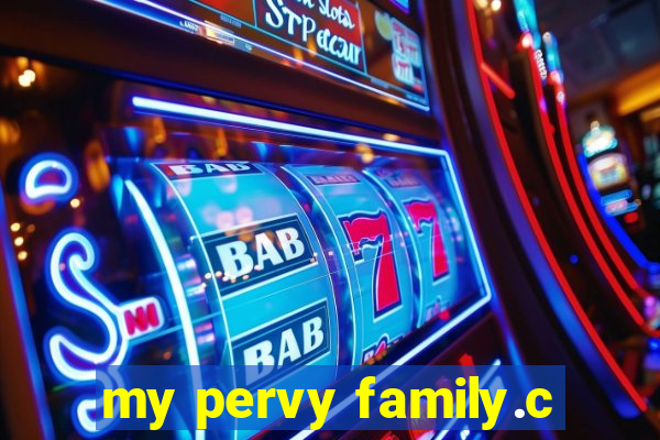 my pervy family.c