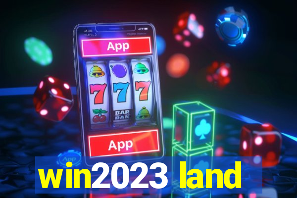 win2023 land