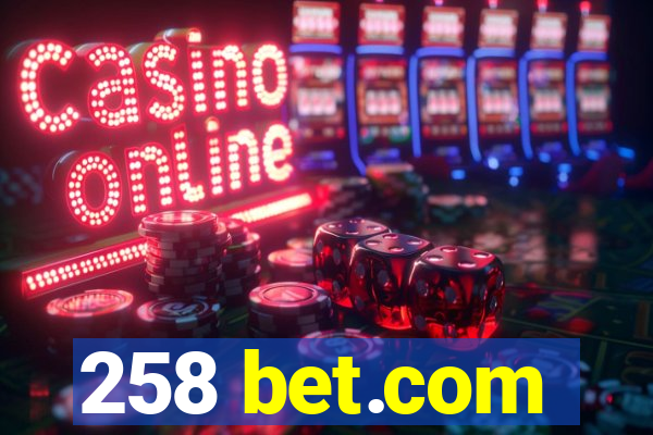258 bet.com