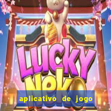 aplicativo de jogo pra ganhar dinheiro