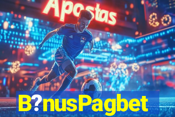 B?nusPagbet