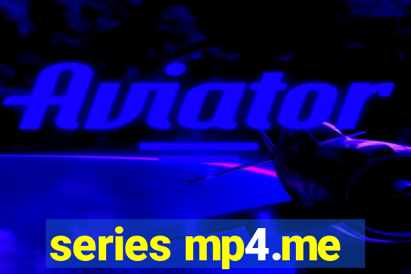 series mp4.me