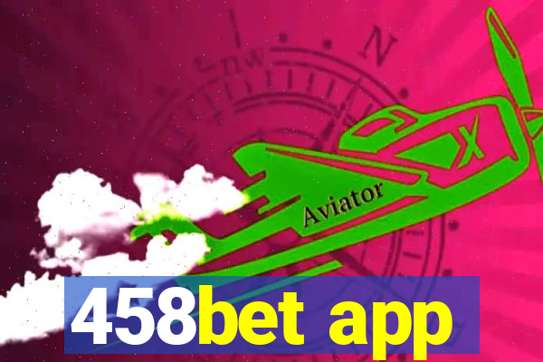 458bet app