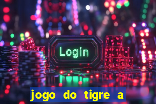 jogo do tigre a partir de 5 reais