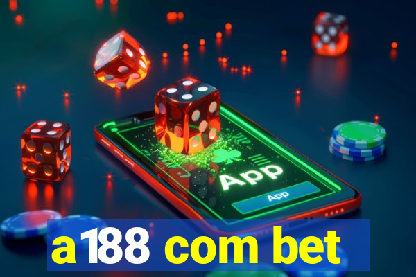 a188 com bet