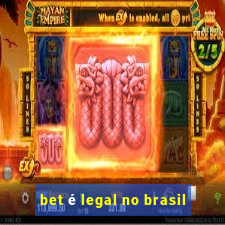 bet é legal no brasil