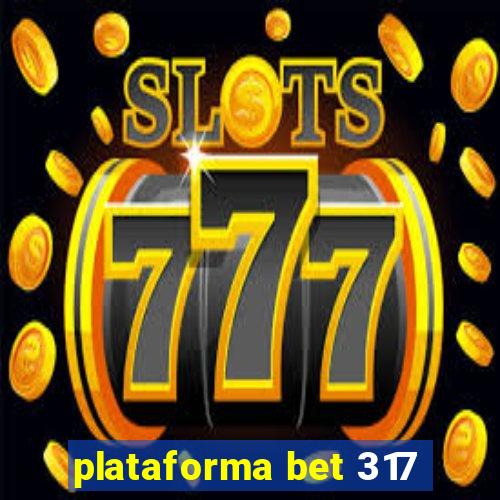 plataforma bet 317