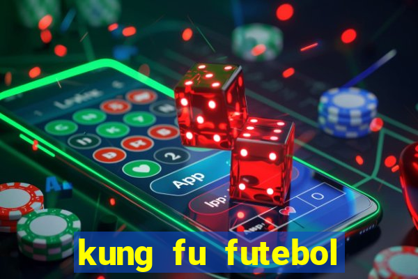 kung fu futebol clube dublado torrent