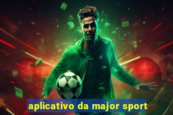 aplicativo da major sport