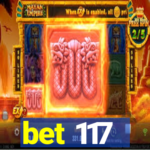 bet 117