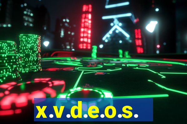 x.v.d.e.o.s.