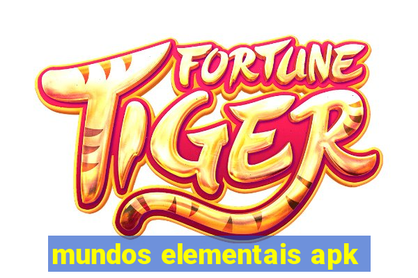 mundos elementais apk