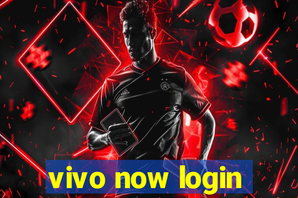 vivo now login