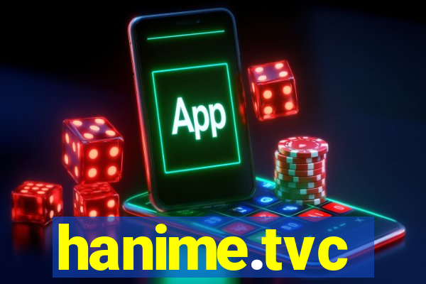 hanime.tvc