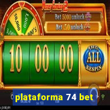 plataforma 74 bet