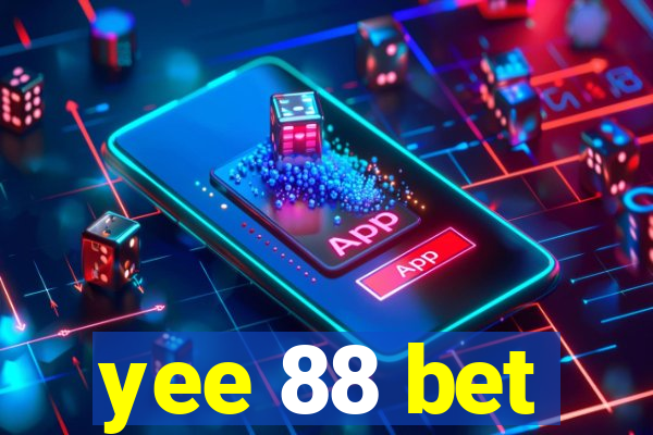 yee 88 bet