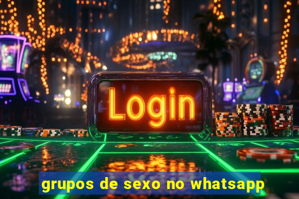 grupos de sexo no whatsapp
