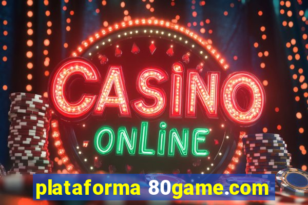 plataforma 80game.com