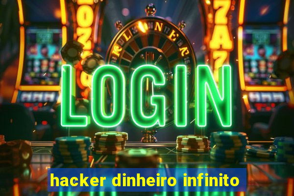 hacker dinheiro infinito