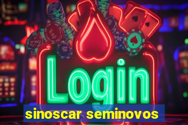 sinoscar seminovos