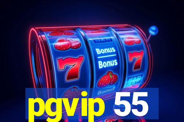 pgvip 55
