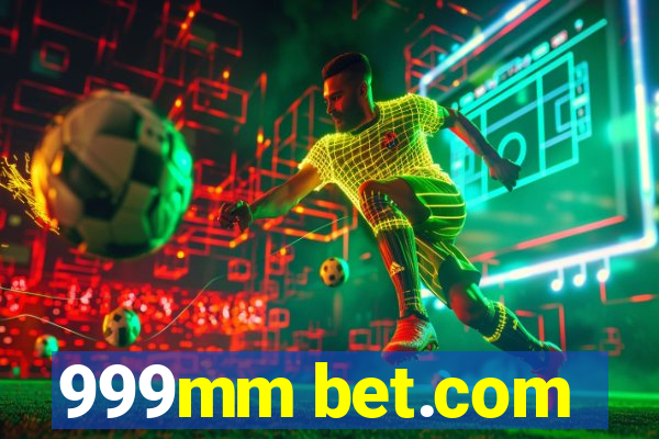 999mm bet.com