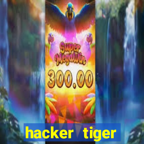 hacker tiger fortune gratis