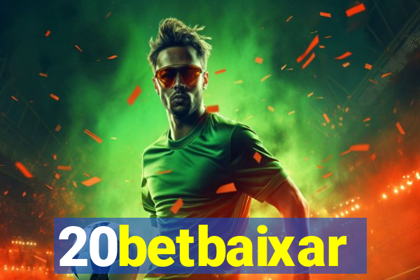 20betbaixar