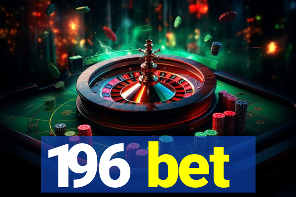 196 bet