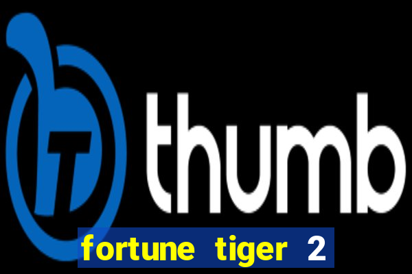 fortune tiger 2 revenge demo